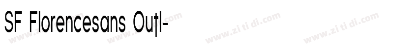SF Florencesans Outl字体转换 SF Florencesans Outl字体转换